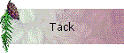 Tack